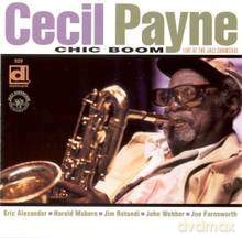 Cecil Payne: Chick Boom, Live At The Jazz Showcase [CD]