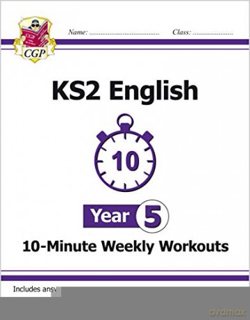 KS2 English 10-Minute Weekly Workouts - Year 5: superb for learning at home (CGP KS2 English) [KSIĄŻKA]