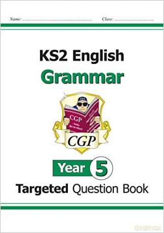KS2 English Targeted Question Book: Grammar - Year 5: perfect for home learning (CGP KS2 English) [KSIĄŻKA]