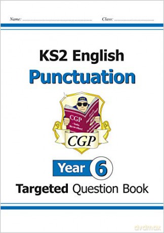 KS2 English Targeted Question Book: Punctuation - Year 6: ideal for home learning (CGP KS2 English) [KSIĄŻKA]