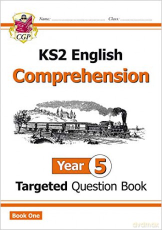 KS2 English Targeted Question Book: Year 5 Comprehension - Book 1: superb for learning at home (CGP KS2 English) [KSIĄŻKA]