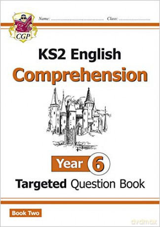 KS2 English Targeted Question Book: Year 6 Comprehension - Book 2: superb for learning at home (CGP KS2 English) [KSIĄŻKA]