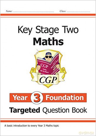 KS2 Maths Targeted Question Book: Year 3 Foundation: perfect for home learning (CGP KS2 Maths) [KSIĄŻKA]