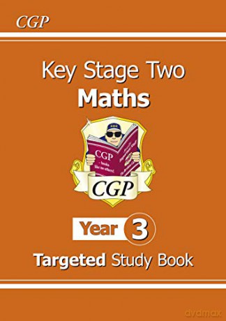 KS2 Maths Targeted Study Book - Year 3: ideal for home learning (CGP KS2 Maths) [KSIĄŻKA]