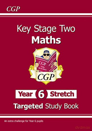 KS2 Maths Targeted Study Book: Challenging Maths - Year 6 Stretch: superb for learning at home (CGP KS2 Maths) [KSIĄŻKA]