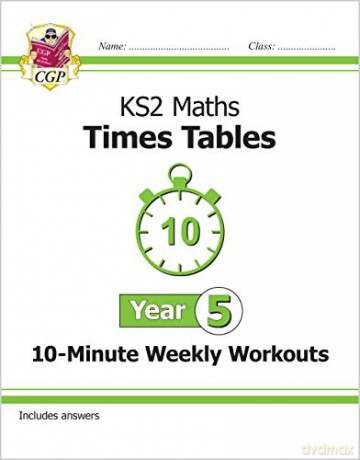 KS2 Maths: Times Tables 10-Minute Weekly Workouts - Year 5: ideal for home learning (CGP KS2 Maths) [KSIĄŻKA]