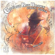 Cowboy Roy Brown: Street Singer [CD]