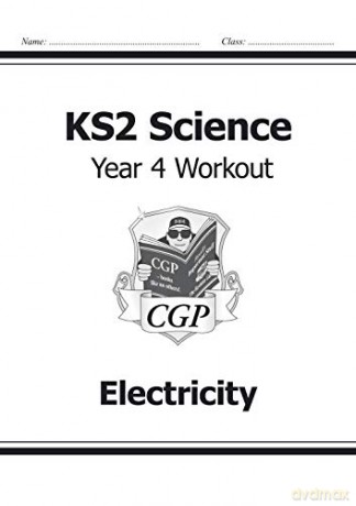 KS2 Science Year Four Workout: Electricity: perfect for home learning (CGP KS2 Science) [KSIĄŻKA]