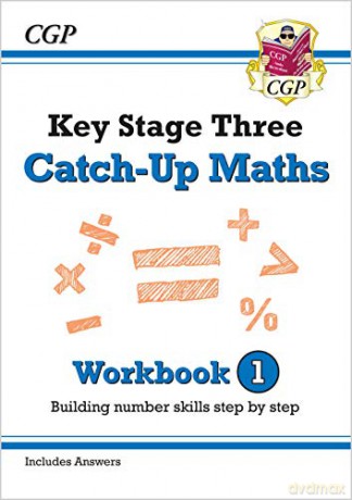 KS3 Maths Catch-Up Workbook 1 (with Answers): ideal for home learning and catch-up (CGP KS3 Maths) [KSIĄŻKA]