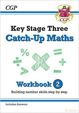 KS3 Maths Catch-Up Workbook 2 (with Answers): ideal for home learning and catch-up (CGP KS3 Maths) [KSIĄŻKA]