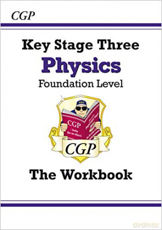 KS3 Physics Workbook - Foundation: ideal for home learning and catch-up: 1 (CGP KS3 Science) [KSIĄŻKA]