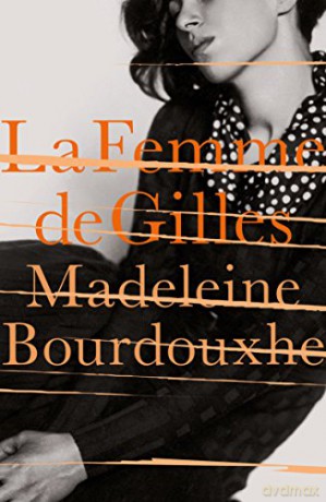 La Femme De Gilles - Madeleine Bourdouxhe [KSIĄŻKA]