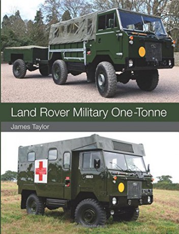 Land Rover Military One-Tonne - James Taylor [KSIĄŻKA]