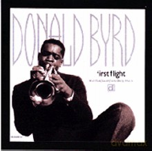 Donald Byrd: First Flight [CD]