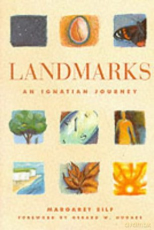 Landmarks: An Ignatian Journey: Exploration of Ignatian Spirituality - Margaret Silf [KSIĄŻKA]