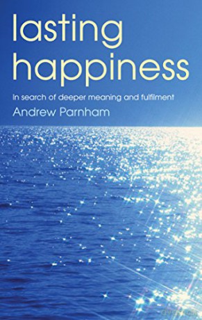 Lasting Happiness: In search of deeper meaning and fulfilment - Andrew Parnham [KSIĄŻKA]