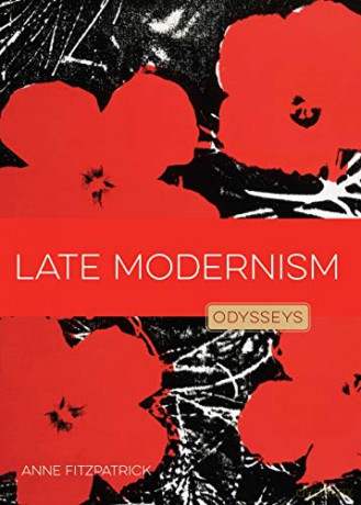 Late Modernism (Odysseys in Art) - Anne Fitzpatrick [KSIĄŻKA]