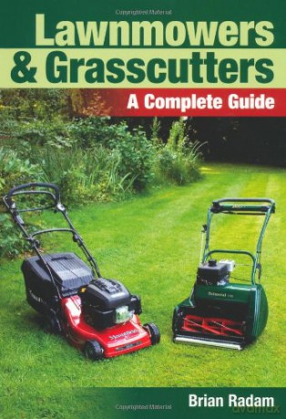 Lawnmowers and Grasscutters: A Complete Guide - Brian Radam [KSIĄŻKA]