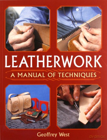 Leatherwork: A Manual of Techniques - Geoffrey West [KSIĄŻKA]