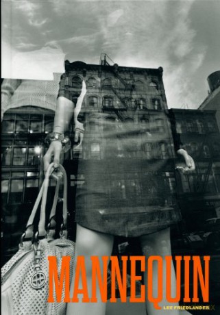 Lee Friedlander - Mannequin (FRAENKEL GALLER) - Lee Friedlander [KSIĄŻKA]