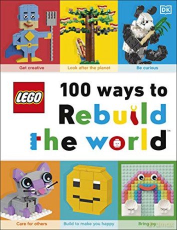 LEGO 100 Ways to Rebuild the World: Get inspired to make the world an awesome place! - Helen Murray [KSIĄŻKA]