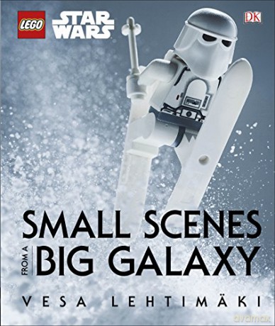 LEGO Star Wars Small Scenes From a Big Galaxy - Vesa Lehtimaki [KSIĄŻKA]