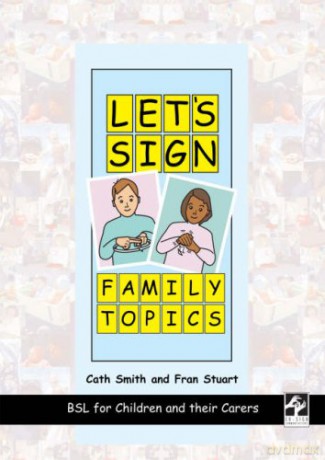 Let's Sign Family Topics: BSL for Children and Their Carers - Cath Smith [KSIĄŻKA]