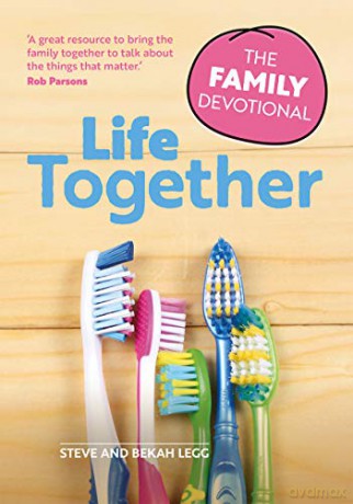 Life Together: The Family Devotional - Steve Legg [KSIĄŻKA]