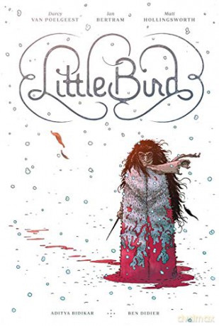 Little Bird: The Fight for Elder's Hope - Darcy Van Poelgeest [KOMIKS]