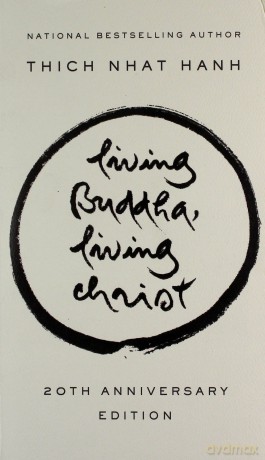 Living Buddha, Living Christ: 10th Anniversary Edition - Thich Nhat Hanh [KSIĄŻKA]