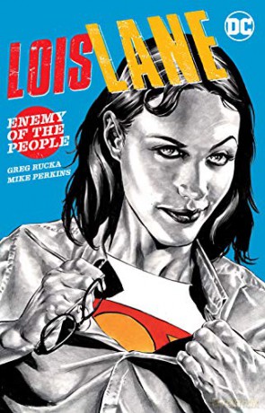 Lois Lane: Enemy of the People - Greg Rucka [KOMIKS]