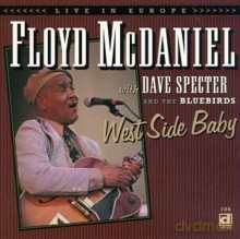 Floyd McDaniel with Dave Specter and The Bluebirds: West Side Baby, Live In Europe [CD]