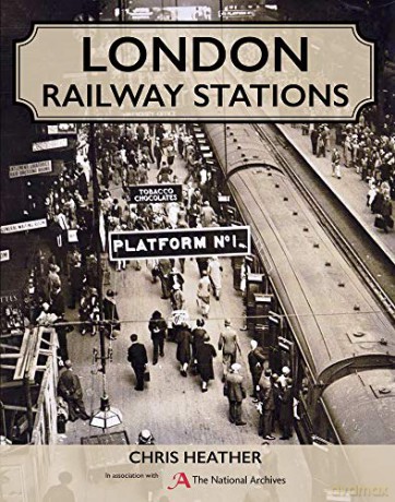 London Railway Stations - Chris Heather [KSIĄŻKA]