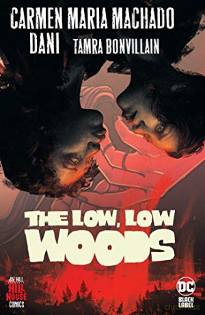 Low, Low Woods - Carmen Maria Machado [KOMIKS]