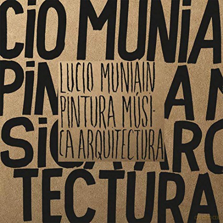 Lucio Muniain: Painting, Music, Architecture - Lucio Muniain [KSIĄŻKA]