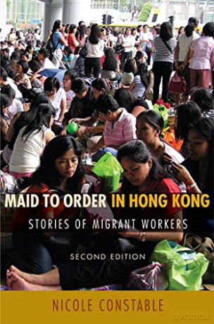 Maid to Order in Hong Kong: Stories of Migrant Workers, Second Edition - Nicole Constable [KSIĄŻKA]