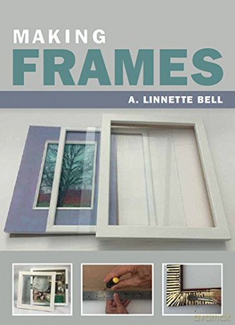 Making Frames - A. Linnette Bell [KSIĄŻKA]