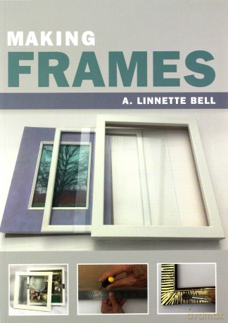 Making Frames - A. Linnette Bell [KSIĄŻKA]