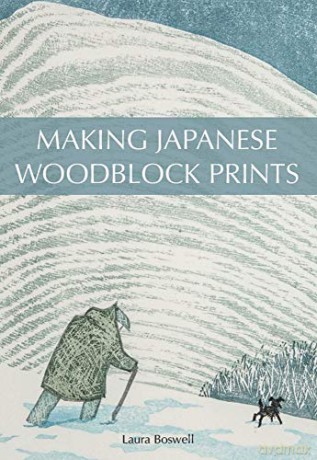 Making Japanese Woodblock Prints - Laura Boswell [KSIĄŻKA]