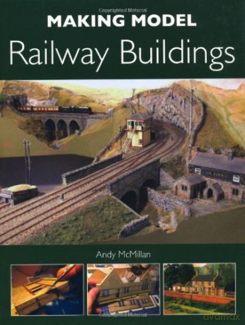 Making Model Railway Buildings - Andy McMillan [KSIĄŻKA]