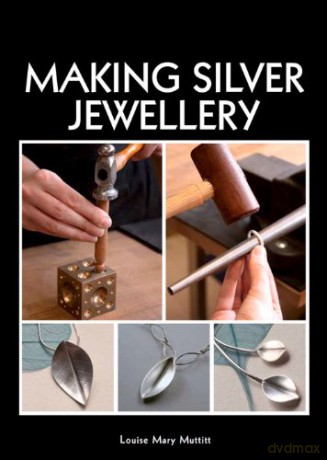 Making Silver Jewellery - Louise Mary Muttitt [KSIĄŻKA]