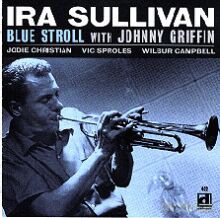 Ira Sullivan: Blue Stroll [CD]