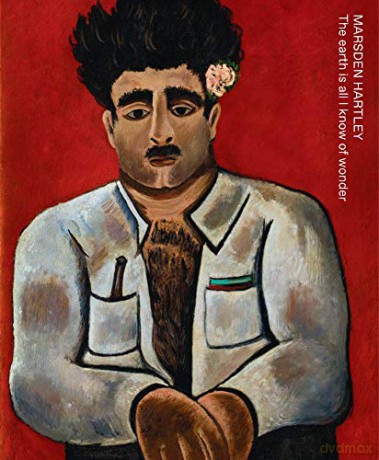 Marsden Hartley: The Earth Is All I Know of Wonder (LOUISIANA MUSEU) - Mathias Seeberg [KSIĄŻKA]