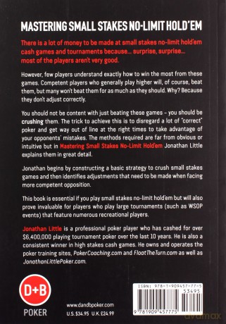Mastering Small Stakes No-Limit Hold'em: Strategies to Consistently Beat Small Stakes Poker Tournaments and Cash Games: Strategies to Consistently Beat Small Stakes Tournaments and Cash Games - Jonathan Little [KSIĄŻKA]