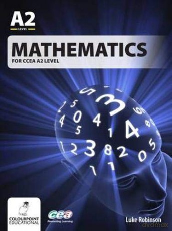 Mathematics for CCEA A2 Level - Luke Robinson [KSIĄŻKA]