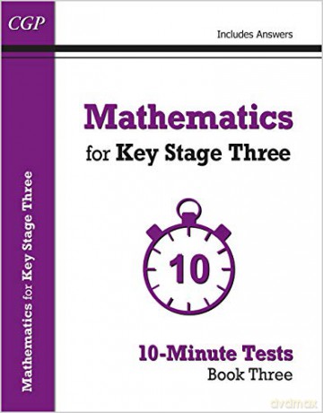 Mathematics for KS3: 10-Minute Tests - Book 3 (including Answers) (CGP KS3 Maths) [KSIĄŻKA]