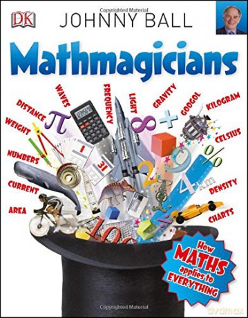 Mathmagicians: How Maths Applies to Everything (Big Questions) - Johnny Ball [KSIĄŻKA]