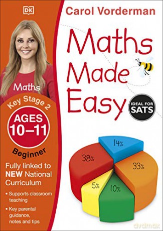 Maths Made Easy Ages 10-11 Key Stage 2 Beginner (Made Easy Workbooks) - Carol Vorderman [KSIĄŻKA]