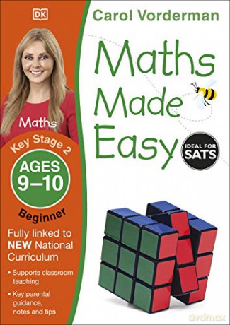 Maths Made Easy Ages 9-10 Key Stage 2 Beginner (Made Easy Workbooks) - Carol Vorderman [KSIĄŻKA]