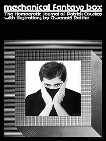 Mechanical Fantasy Box: The Homoerotic Journal of Patrick Cowley (DARK ENTRIES ED) - Patrick Cowley [KSIĄŻKA]